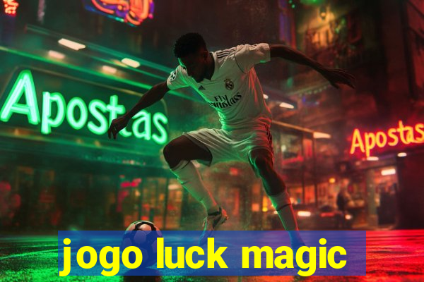 jogo luck magic